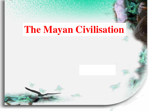 高中英语_The Mayan Civilisation教学课件设计