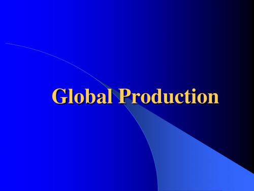 国际商务环境 International Business Environment Production, Outsourcing & Logistics Ch. 14