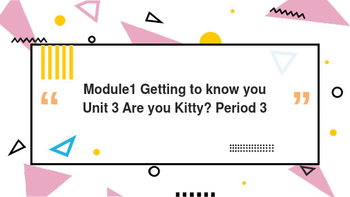 小学英语牛津上海版三年级上册《unit3Areyoukitty第三学时》课件