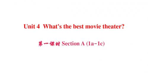 浙江专版八年级英语上册Unit4What'sthebestmovietheater第1课时SectionA(1a1c)课件新版人教新目标版