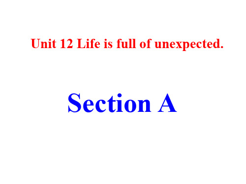 2020年新人教版九年级英语全册Unit 12 Life is full of unexpected全单元课件