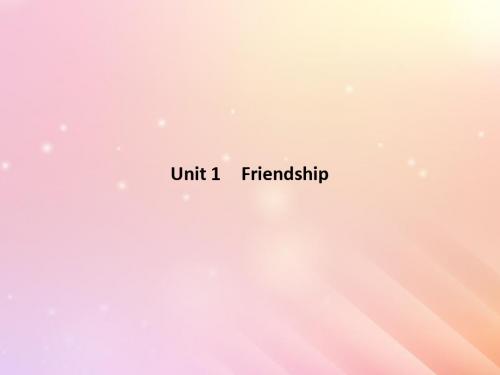 高中英语Unit1FriendshipSectionⅠ—WarmingUpPre_readingReading