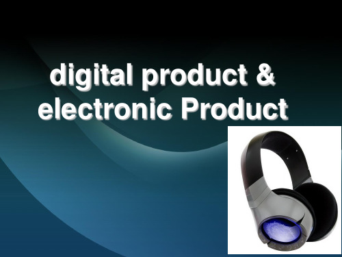 (精品)大学英语口语课件digitalproduct
