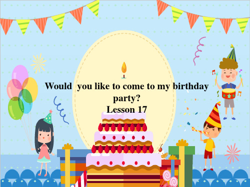 六年级(上)英语公开课 Unit 3 Would you like to come to my bi