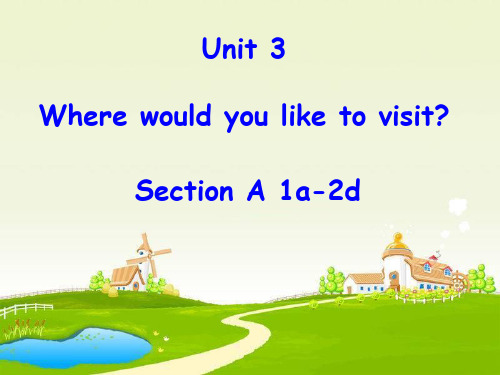 鲁教版八年级英语下册Unit3WherewouldyouliketovisitSectionA1a2