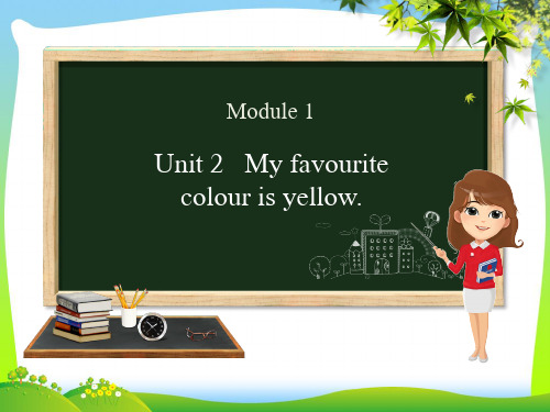 外研版三年级英语下册Module1Unit2Myfavouritecolourisyellow课件