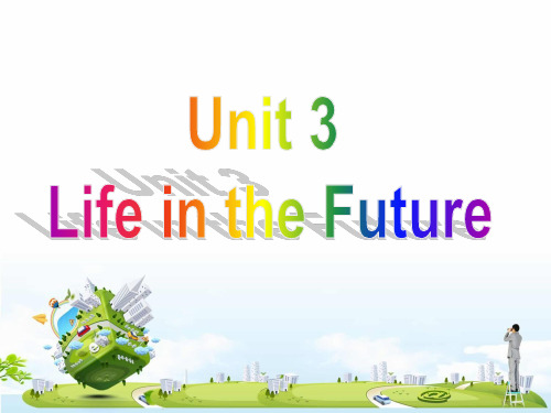 人教版高二英语必修五Unit 3 Life in the future Using Language课件(36张ppt)优质课件