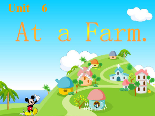 【新】人教PEP英语四年级下册Unit6 At a farm精品课件.ppt