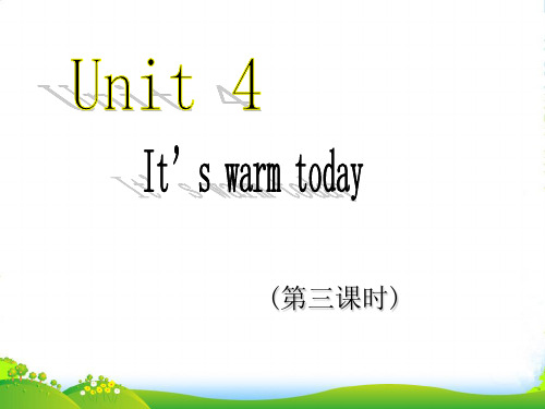 【新】人教PEP英语四年级下册Unit4 It's warm today公开课课件