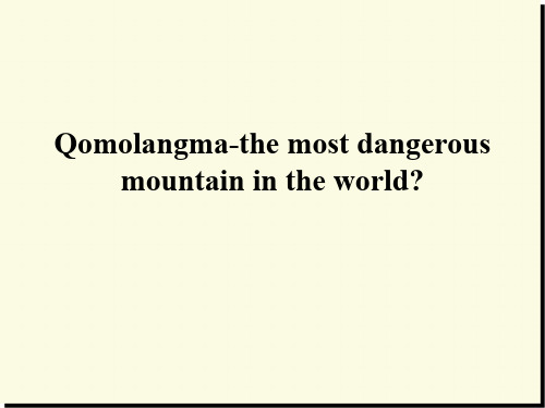 Unit73a-3c Qomolangma-the most dangerous mountain in the world课件