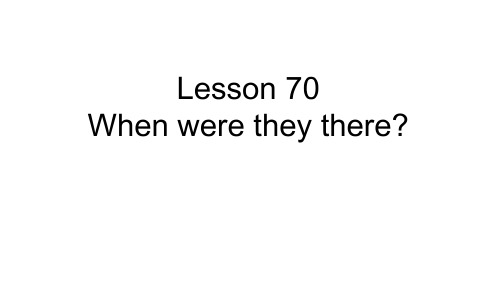 新概念英语第一册 lesson 70精美课件