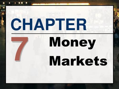 CH07 Money Markets(金融市场学,上海大学,悉尼大学)