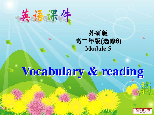 外研版高中英语选修6 Module5 Vocabulry and reading