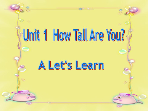 最新pep人教版六年级英语下册Unit 1 How tall are you A Let's learn.公开课课件