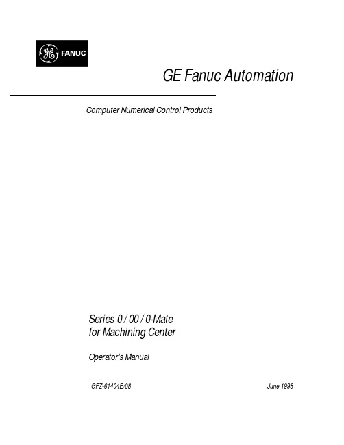 FANUC 0  Series 0 系统B-61404  0 0M 系统加工中心操作说明书手册