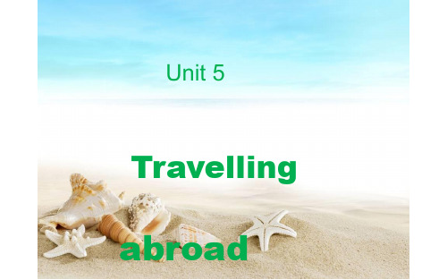人教PEP高中英语高一必修7 Unit5 Travelling Abroad