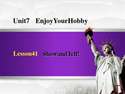 冀教版八年级上册英语 Unit 7 Lesson 41 Show and Tell! 授课课件