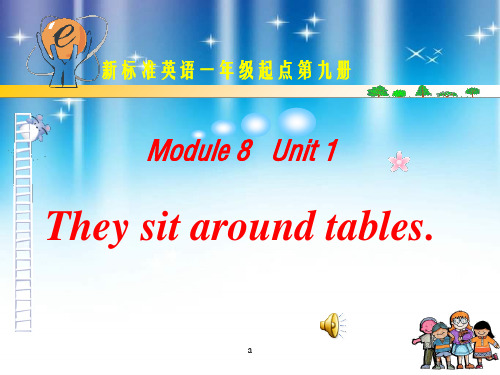 外研版一起第九册Module8Unit1Theysitaroundtabl