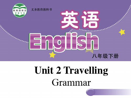牛津译林版八年级英语下册课件：Unit 2 Travelling Grammar (共28张PPT)