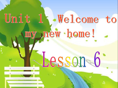 人教精通版小学四年级下册英语《Unit 1  Welcome to my new home》课件