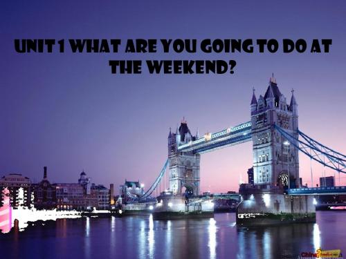 module3_unit1_What_are_you_going_to_do_at_the_weekend