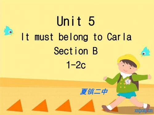 unit 5   It must belong to Carla Section B