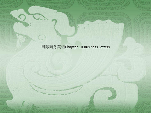 国际商务英语Chapter 10.Business Letters