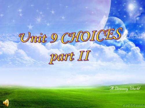 1. 6 Unit 9 Choices 课件(北京课改版九年级)