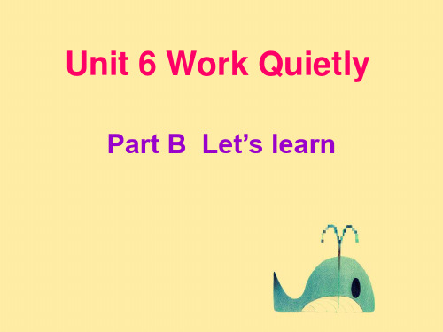 人教版PEP英语五年级下册Unit6 Work quietly B Lets learn课件等