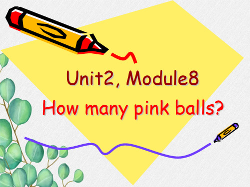 《Module8 U2 How many pink balls》课件 (市优)2022年外研版1
