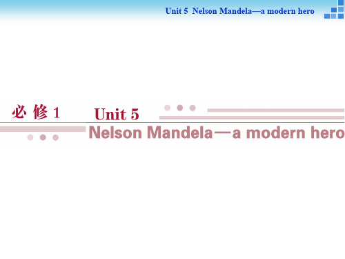 Unit5Nelson Mandela—a modern hero