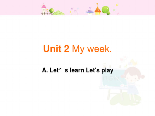 人教PEP版英语五年级上册Unit 2 My week   Part A课件