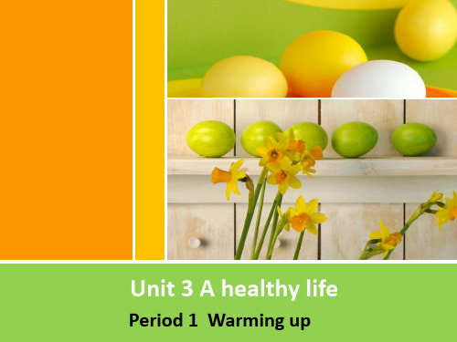 选修六 Unit3 A Healthy Life Warming up