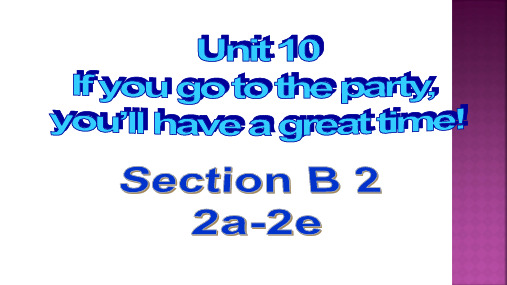 人教版新目标英语八年级上Unit10 Section B(2a-2e)课件