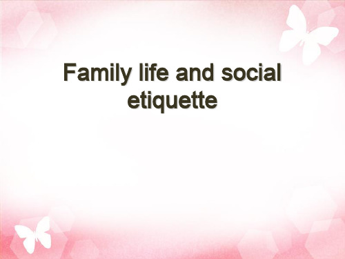 美国文化之家庭课件family_life_