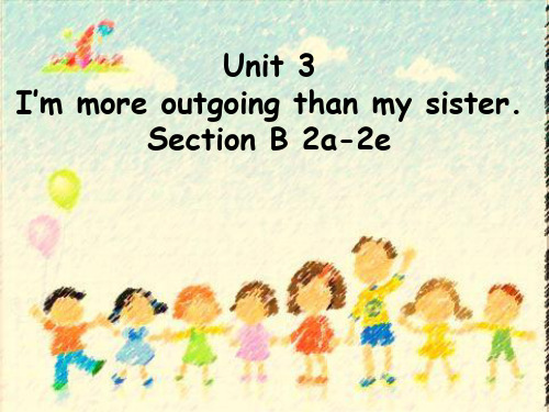 原创 I'm more outgoing than my sister 公开课一等奖课件