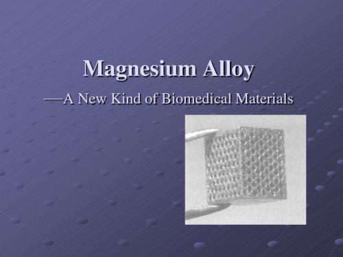 Magnesium Alloy---A New Kind of Biomedical