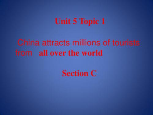 九年级英语下册 Unit 5 China and the World Topic 1 China a