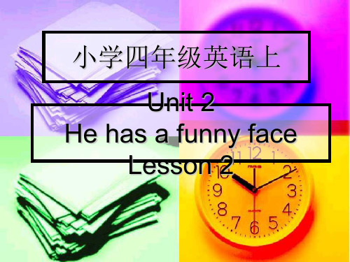 重大版英语课件4上unit 2 he has a funny face lesson 2 课件