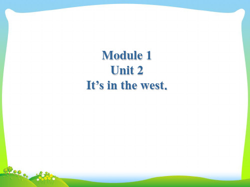 外研版六年级英语上册Module 1 Unit 2 It's in the west. 课件
