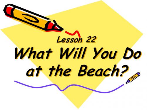 冀教版小学英语第8册Lesson 22 What Will You Do At The Beach课件