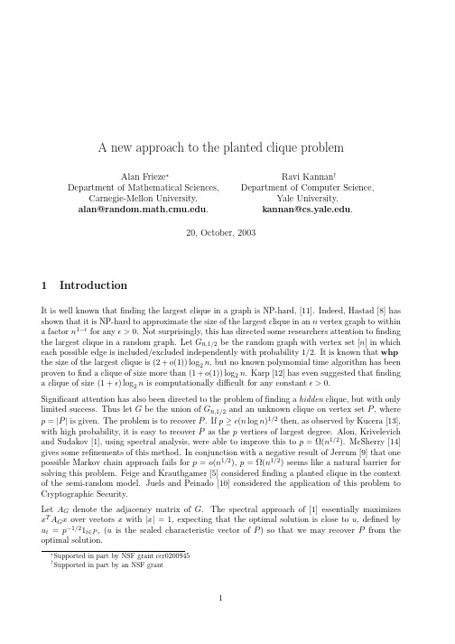 A new approach to the planted clique problem Alan Frieze  Department of Mathematical Scienc
