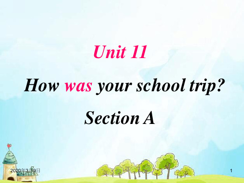 2013年新人教版七年级英语下册Unit11How-was-your-school-trip全单元课件.ppt