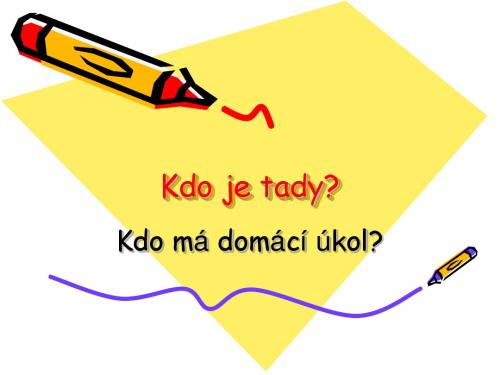 Kdo je tady捷克语
