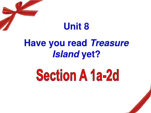 2014人教新目标八年级下Unit8-Have-you-read-Treasure-Island-y