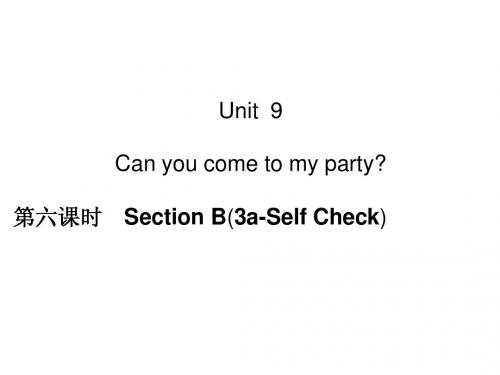 英语秋人教版Unit 9 Can you come to my party 第六课时 Section B(3a
