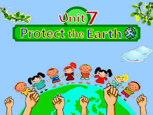 苏教牛津译林版英语六年级上册unit7 protect the earth 第一课时课件