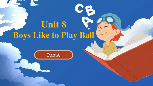陕旅版小学四年级英语上 U8 Boys like to play ball Part A 教学课件