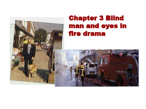 八年级英语Blind-man-and-eyes-in-fire-drama课件