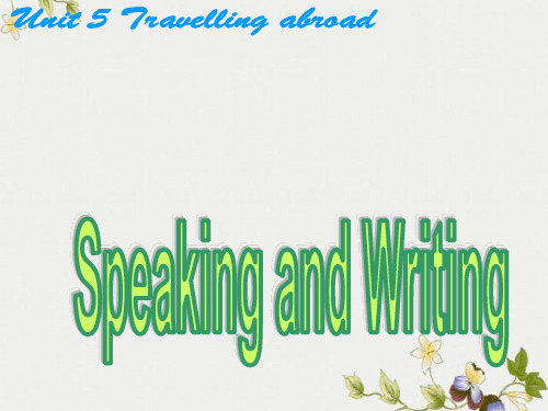 精选高中7Unit5Speaking and Writing公开PPT课件